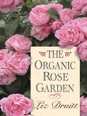 cover image of The Organic Rose Garden